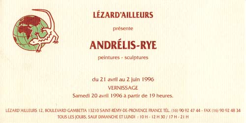 invitation exposition Galerie Lézard'ailleurs - Saint Rémy de 
          Provence, "Andrélis-Rye, peintures, sculptures"