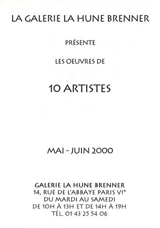 exposition "10 artistes"  la Galerie La Hune-Brenner - Paris