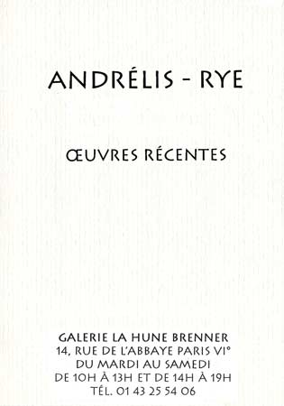 exposition "Andrlis-Rye, œuvres récentes"  la Galerie La Hune-Brenner - Paris